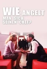 Poster de Wie angelt man sich seinen Chef?