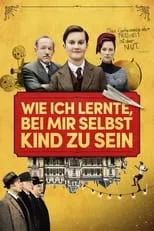 Poster de la película Wie ich lernte, bei mir selbst Kind zu sein - Películas hoy en TV