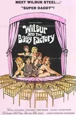 Peter Ford interpreta a Wilbur Steele (as Tom Shea) en Wilbur and the Baby Factory