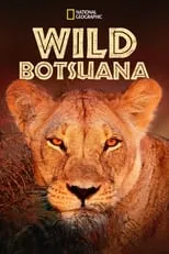 Robert Davide es Narrator (voice) en Wild Botswana