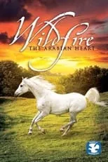 Película Wildfire: The Arabian Heart