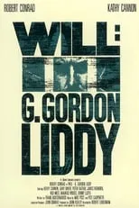 Robert Conrad interpreta a George Gordon Battle Liddy (G. Gordon Liddy) en Will: G. Gordon Liddy