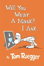 Sid Tomack en la película Will You Wear A Mask?  I Ask.