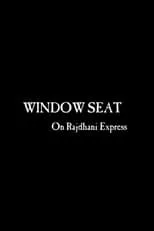 Película Window Seat in Rajdhani Express