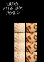 Myrrena Brakhage es Self (Baby Being Born) (uncredited) en Window Water Baby Moving