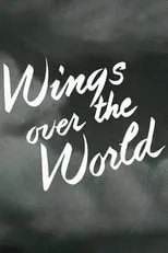 Película Wings Over the World