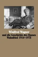 Winifred Wagner es  en Winifred Wagner und die Geschichte des Hauses Wahnfried von 1914–1975