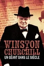 Poster de la película Winston Churchill : Un géant dans le siècle - Películas hoy en TV