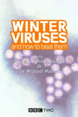 Michael Mosley interpreta a Himself - Presenter en Winter Viruses and How to Beat Them