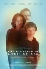 Película Wir sind dann wohl die Angehörigen