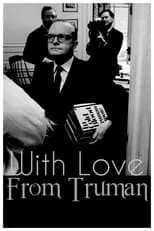 Truman Capote es Self - Writer en With Love from Truman