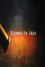 Andrew Danish interpreta a  en Witness to Waco: Inside the Siege