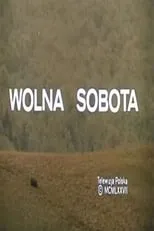 Película Wolna sobota