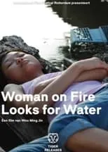 Película Woman on Fire Looks for Water