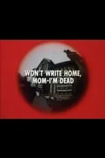 Poster de la película Won't Write Home, Mom–I'm Dead - Películas hoy en TV