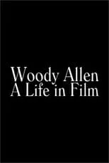 Póster de la película Woody Allen: A Life in Film