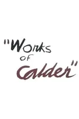 Alexander Calder interpreta a Himself en Works of Calder