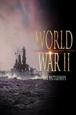 Roy Ward es Narrator en World War II: The Battleships