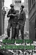 Película World War Two: A Timewatch Guide