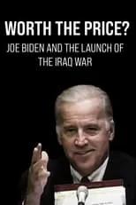 Portada de Worth the Price? Joe Biden and the Launch of the Iraq War