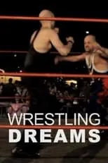 Chris Baldyga es Self en Wrestling Dreams