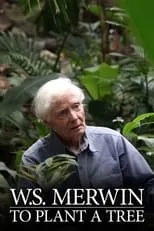 Película W.S. Merwin: To Plant a Tree