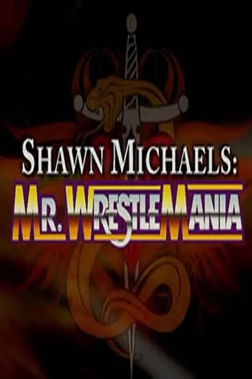 Poster de WWE Network Collection: Shawn Michaels - Mr. Wrestlemania