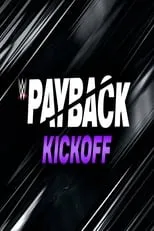 Poster de la película WWE Payback 2023 Kickoff - Películas hoy en TV