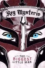 Película WWE: Rey Mysterio - The Biggest Little Man