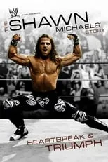 Póster de la película WWE: The Shawn Michaels Story - Heartbreak & Triumph