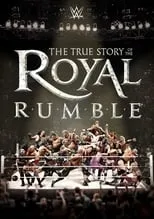 Póster de la película WWE: The True Story of The Royal Rumble