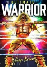 Póster de la película WWE: Ultimate Warrior: Always Believe