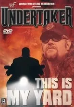 Póster de la película WWF: Undertaker - This Is My Yard