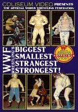 Película WWF's Biggest, Smallest, Strangest, Strongest