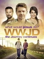 Poster de WWJD: What Would Jesus Do? The Journey Continues