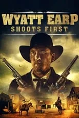 Poster de la película Wyatt Earp Shoots First - Películas hoy en TV