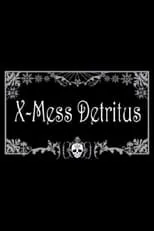 Poster de la película X-Mess Detritus - Películas hoy en TV