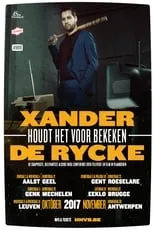 Poster de la película Xander De Rycke: Houdt Het Voor Bekeken 2016-2017 - Películas hoy en TV