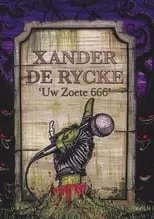 Xander De Rycke es Himself en Xander De Rycke: Uw Zoete 666