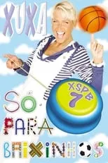 Sasha Meneghel es Sasha en Xuxa Só Para Baixinhos 7