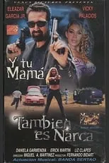 Poster de la película Y tu mamá... también es narca - Películas hoy en TV