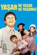 Película Yaşar Ne Yaşar Ne Yaşamaz