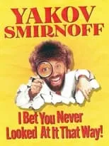 Portada de Yakov Smirnoff: I Bet You Never Looked At It That Way!