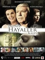 Película Yalnız Hayaller Kaldı