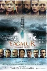 Póster de la película Yağmur: Kıyamet Çiçeği