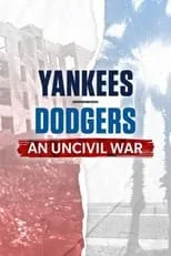 Poster de Yankees-Dodgers: An Uncivil War