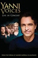 Yanni es  en Yanni: Voices - Live from the Forum in Acapulco