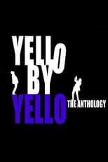 Película Yello by Yello - The Anthology