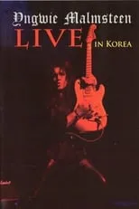 Poster de la película Yngwie Malmsteen: Live in Korea - Películas hoy en TV