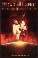 Película Yngwie Malmsteen: Raw Live